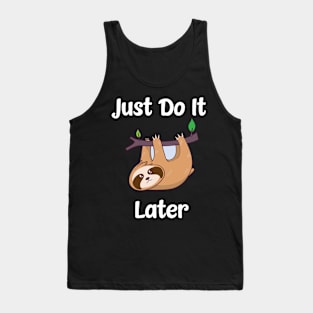 Just Do It Later Tank Top